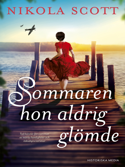 Titeldetaljer för Sommaren hon aldrig glömde av Nikola Scott - Tillgänglig